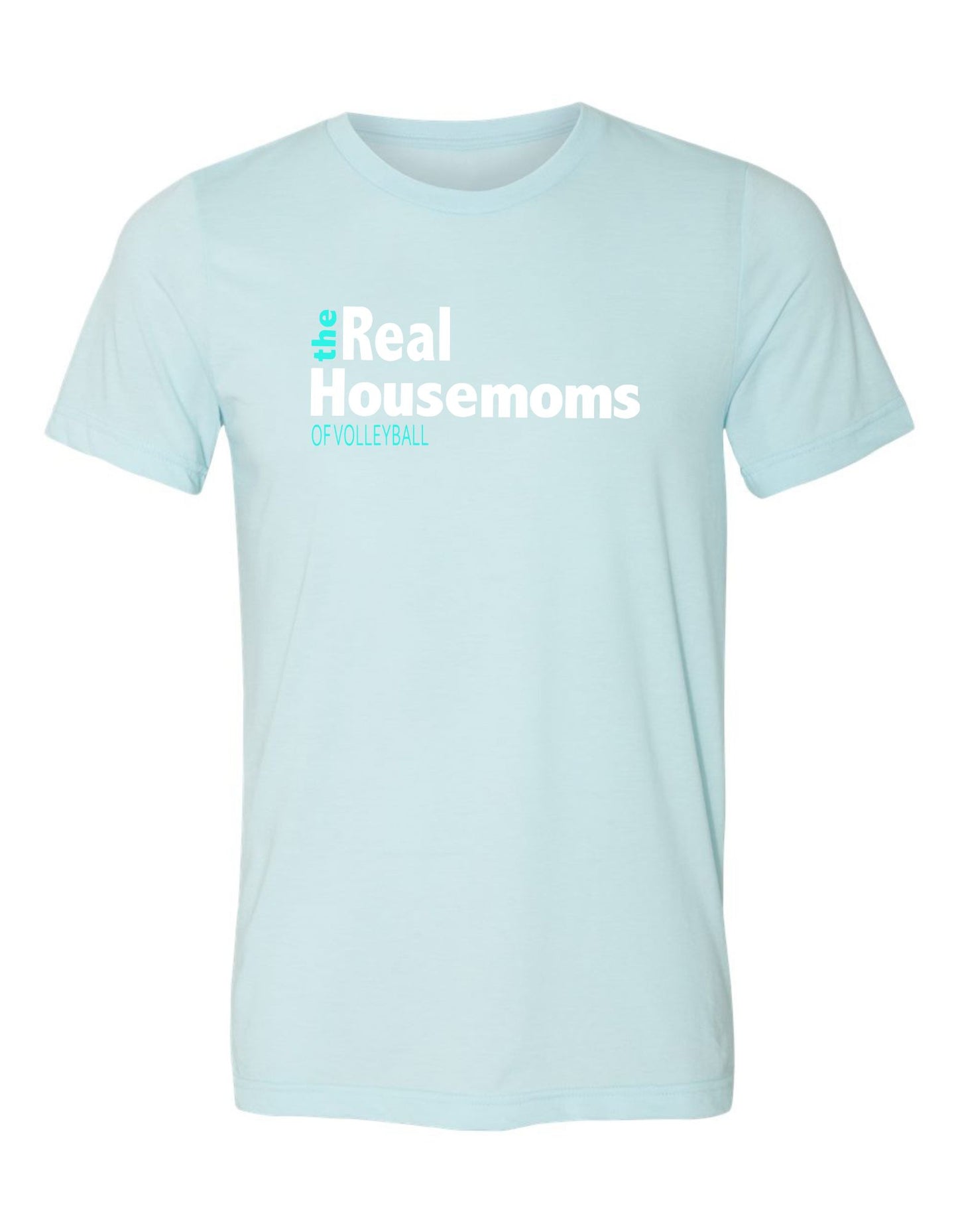 The Real Housemoms of Volleyball Short Sleeve T-Shirt