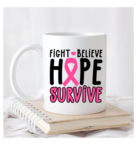 Fight Believe Hope Survive White Ceramic Coffee/Tea Mug